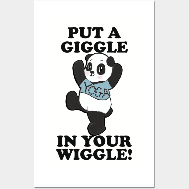 Panda Yoga Funny Gift PUT A GIGGLE IN YOUR WIGGLE! Pose Exercise Gift for Workout Wall Art by tamdevo1